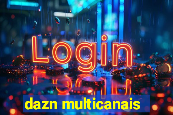 dazn multicanais